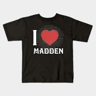 The Quotes Madden Name Flowers Styles Christmas 70s 80s 90s Kids T-Shirt